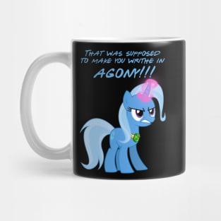 Trixie Hates you. Mug